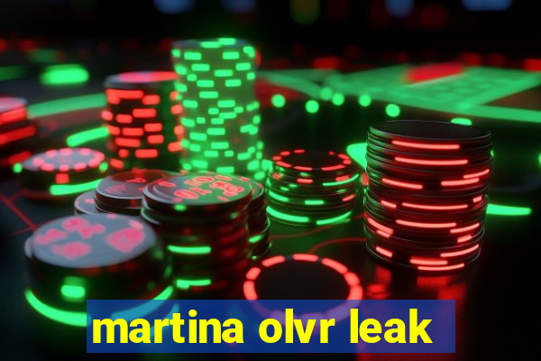 martina olvr leak