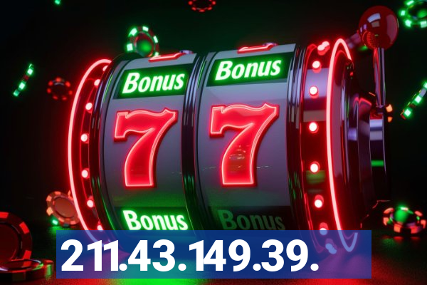 211.43.149.39.