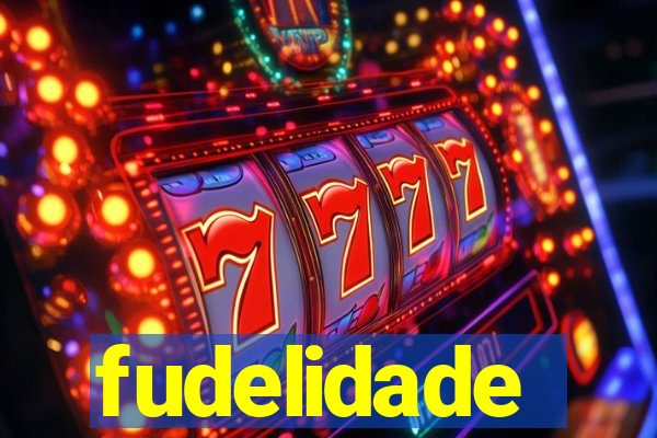 fudelidade