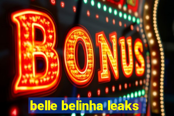 belle belinha leaks