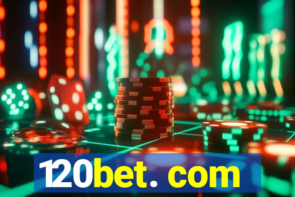 120bet. com