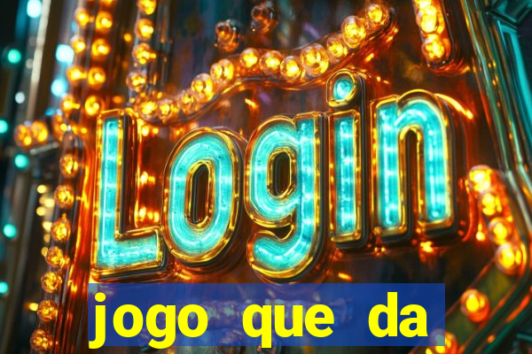 jogo que da dinheiro sem precisar depositar
