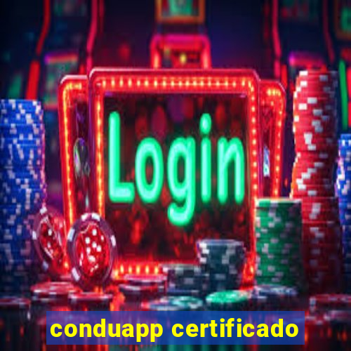 conduapp certificado