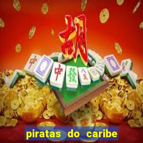 piratas do caribe filme completo dublado