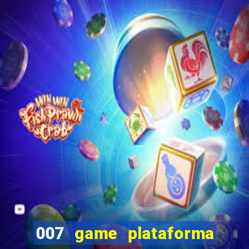 007 game plataforma de jogos