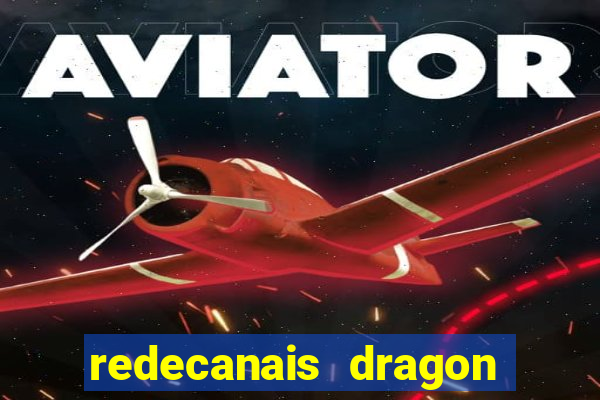 redecanais dragon ball z