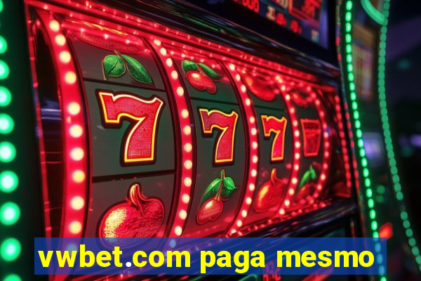 vwbet.com paga mesmo