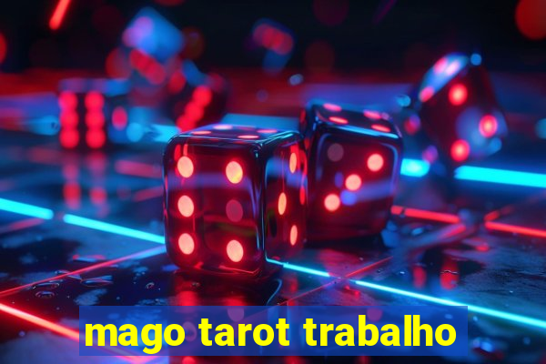 mago tarot trabalho