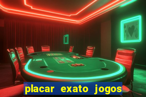 placar exato jogos de hoje
