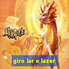giro lar e lazer
