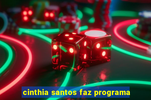 cinthia santos faz programa