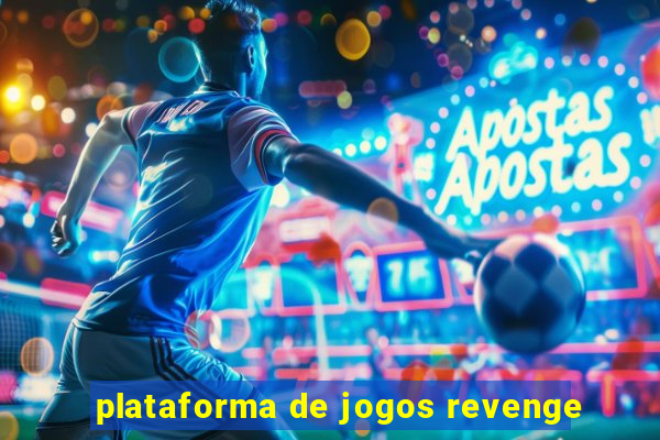 plataforma de jogos revenge