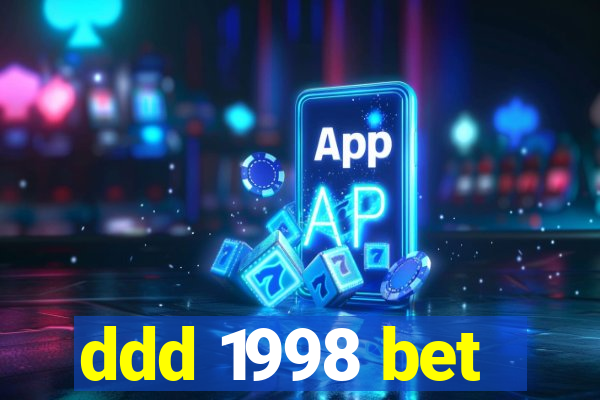 ddd 1998 bet
