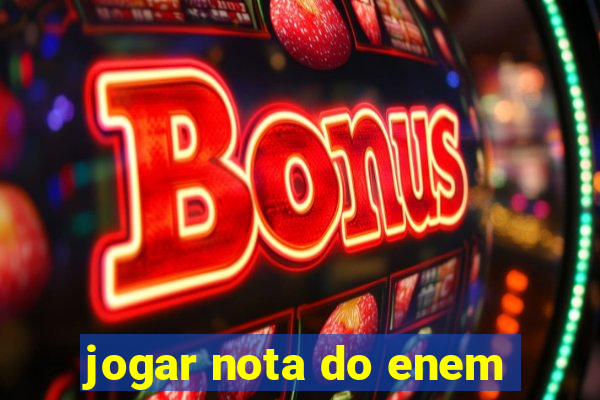 jogar nota do enem