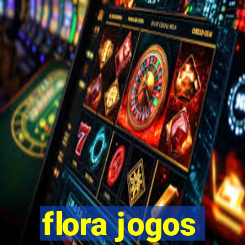 flora jogos
