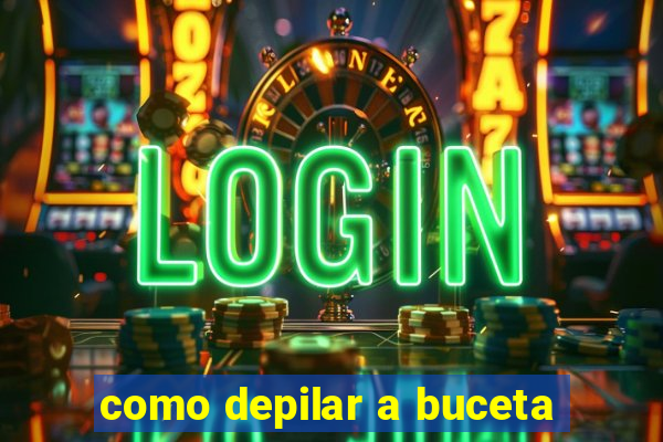 como depilar a buceta