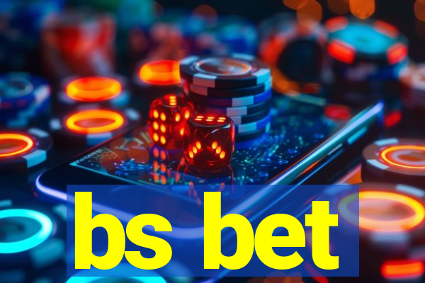 bs bet