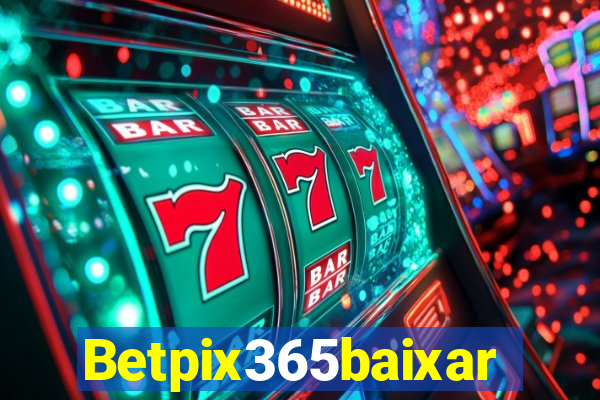 Betpix365baixar