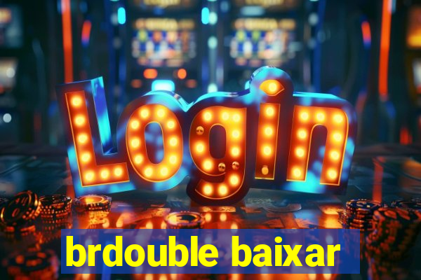 brdouble baixar