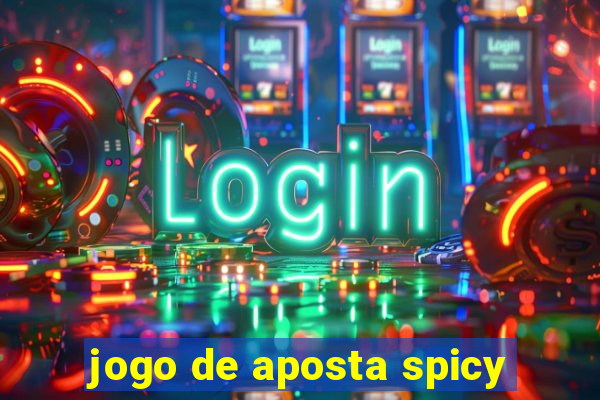 jogo de aposta spicy