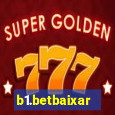 b1.betbaixar