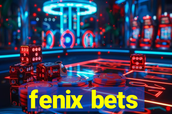 fenix bets