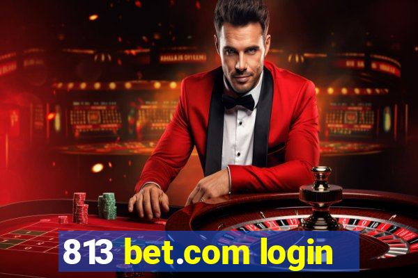 813 bet.com login
