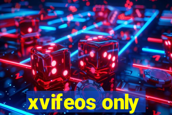 xvifeos only