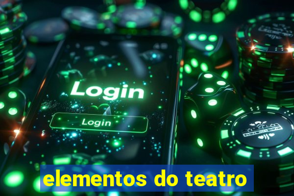 elementos do teatro