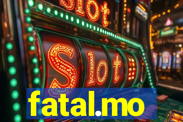 fatal.mo