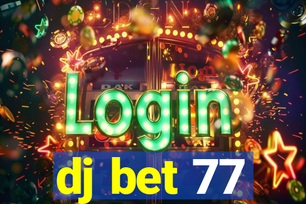dj bet 77
