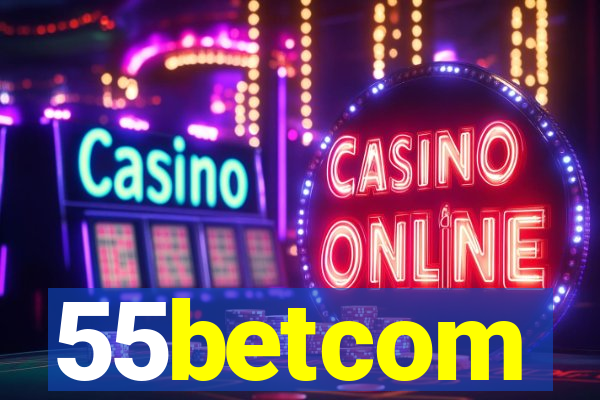 55betcom