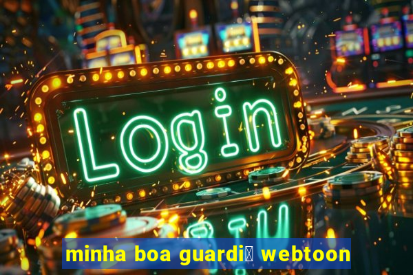 minha boa guardi鑼 webtoon