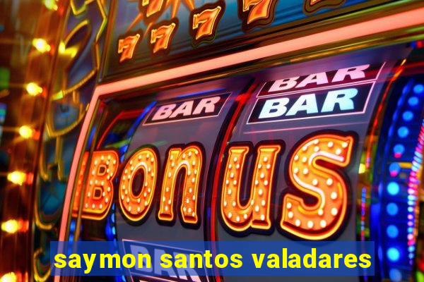 saymon santos valadares