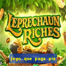 jogo que paga pix de verdade