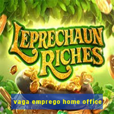 vaga emprego home office
