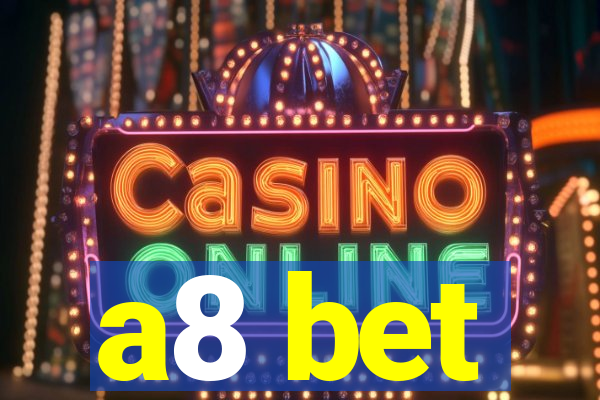 a8 bet