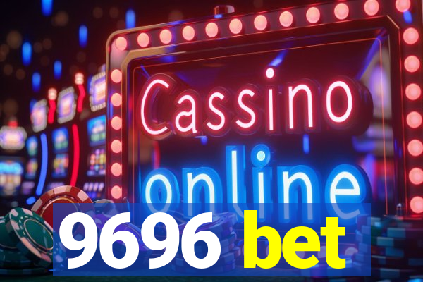 9696 bet