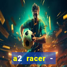 a2 racer - riscando o asfalto filme completo dublado