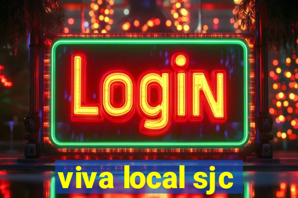 viva local sjc