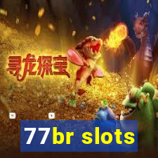 77br slots