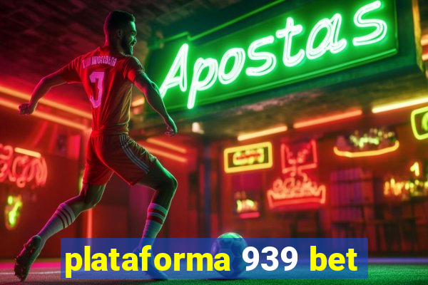plataforma 939 bet