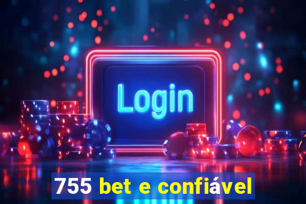 755 bet e confiável