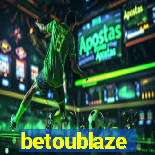 betoublaze