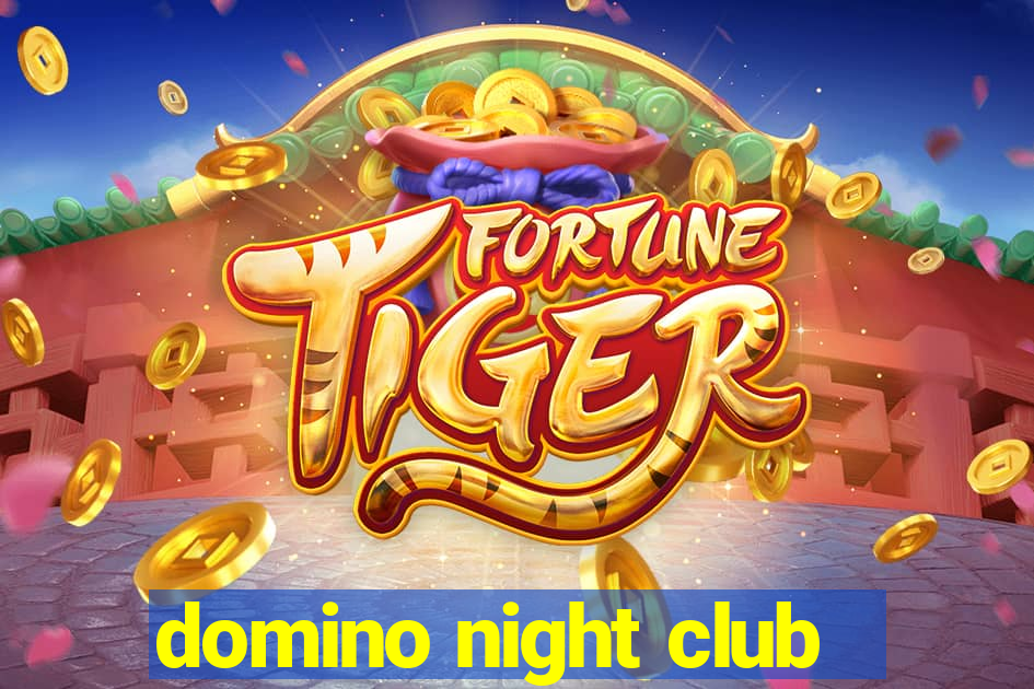 domino night club