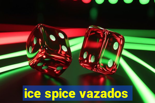 ice spice vazados