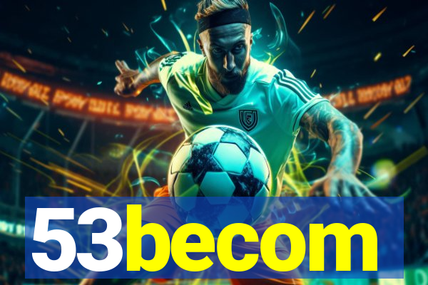 53becom