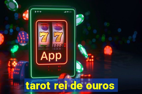 tarot rei de ouros