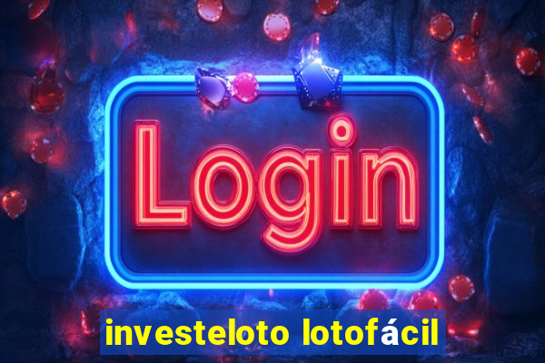 investeloto lotofácil