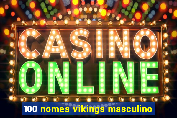 100 nomes vikings masculino
